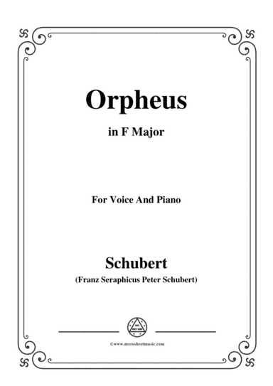 Schubert-Orpheus(Song of Orpheus as he entered Hell),D.474,in F Major,for Voice&Piano (arr. MSM)