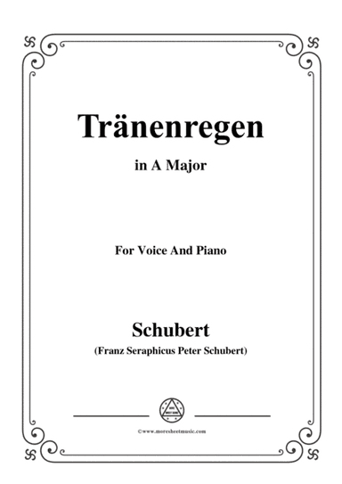 Schubert-Tränenregen,from 'Die Schöne Müllerin',Op.25 No.10,in A Major,for Voice&Piano (arr. MSM)