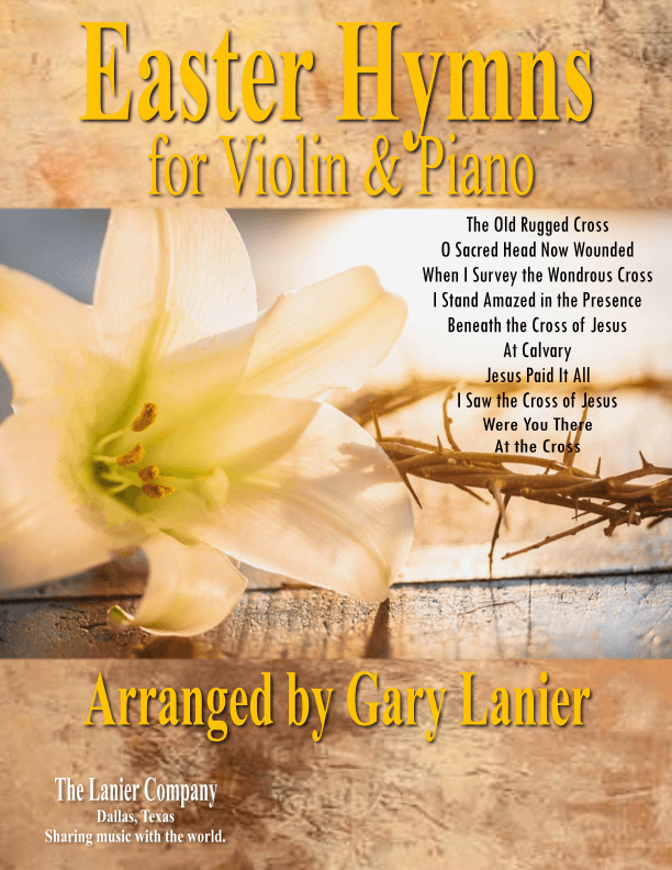 EASTER HYMNS for Violin and Piano, Top 10 Most Popular Easter Hymns (Score and Parts included) (arr. Gary Lanier)