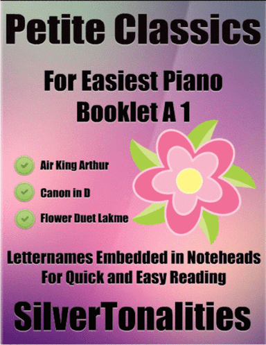 Petite Classics for Easiest Piano Booklet A1 (arr. SilverTonalities)
