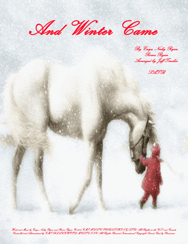 And Winter Came (arr. Jeff Tincher)