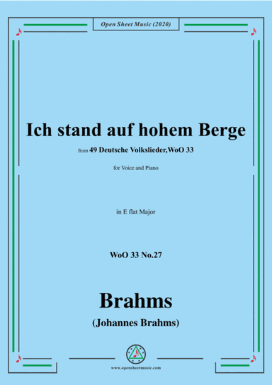 Brahms-Ich stand auf hohem Berge,WoO 33 No.27,in E flat Major,for Voice&Piano (arr. MSM)