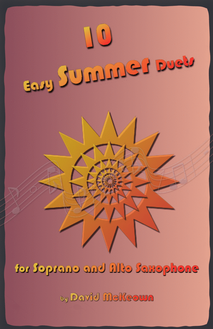 10 Easy Summer Duets for Soprano and Alto Saxophone
