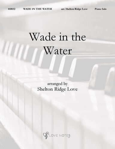 Wade in the Water (arr. Shelton Ridge Love)