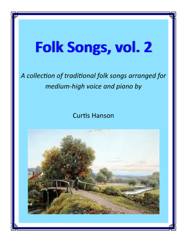 Folk Songs, vol. 2 - MH (arr. Curtis Hanson)