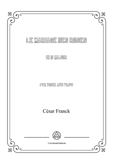 Franck-Le mariage des roses in D Major,for voice and piano (arr. MSM)