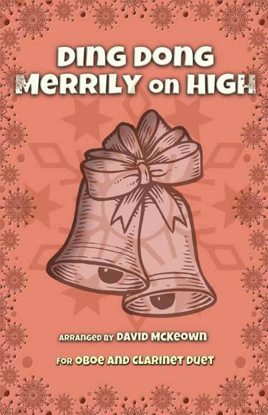 Ding Dong Merrily on High, Jazz Style, for Oboe and Clarinet Duet (arr. David McKeown)