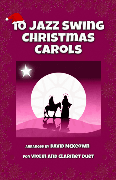 10 Jazz Swing Carols for Violin and Clarinet Duet (arr. David McKeown)