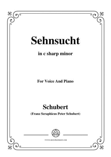 Schubert-Sehnsucht,in c sharp minor,Op.105 No.4,for Voice and Piano (arr. MSM)