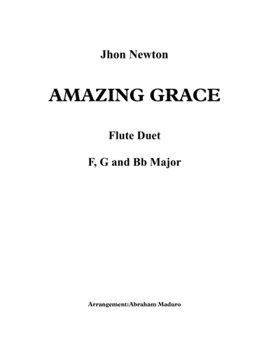 Amazing Grace Flute Duet-Three Tonalities Included (arr. Abraham Maduro)