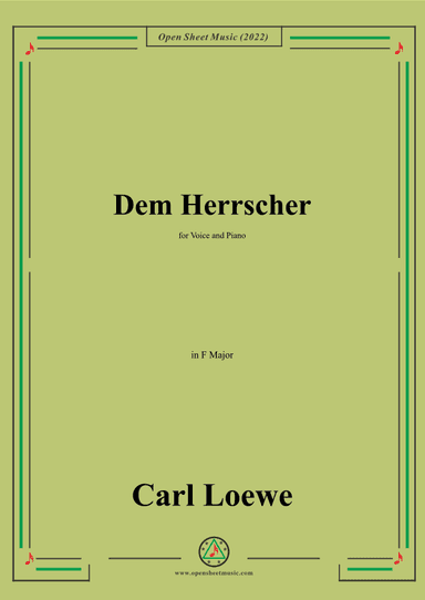 Loewe-Dem Herrscher,in F Major,for Voice and Piano (arr. OSM Press)