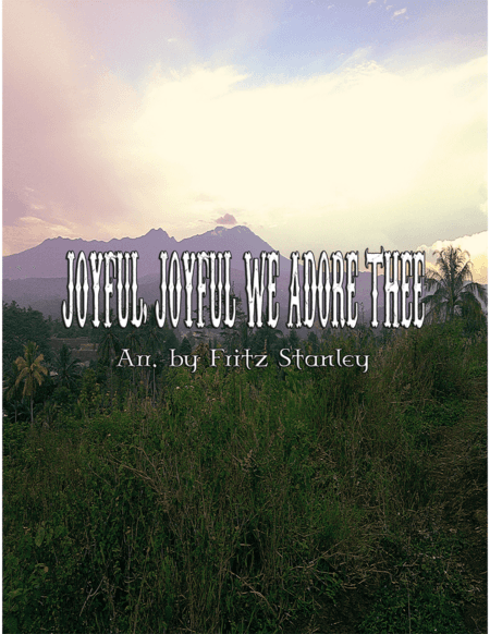 JOYFUL, JOYFUL WE ADORE THEE  -  SOLO PIANO (arr. Fritz Stanley)