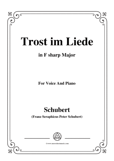Schubert-Trost im Liede,in F sharp Major,for Voice and Piano (arr. MSM)