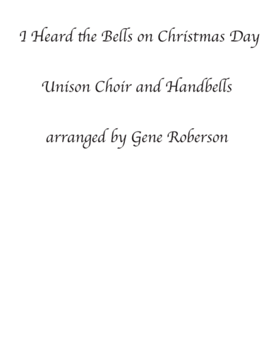I Heard the Bells on Christmas Day  with Handbells (arr. Gene Roberson)