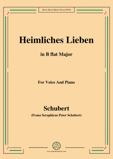 Schubert-Heimliches Lieben,Op.106 No.1,in B flat Major,for Voice&Piano (arr. MSM)