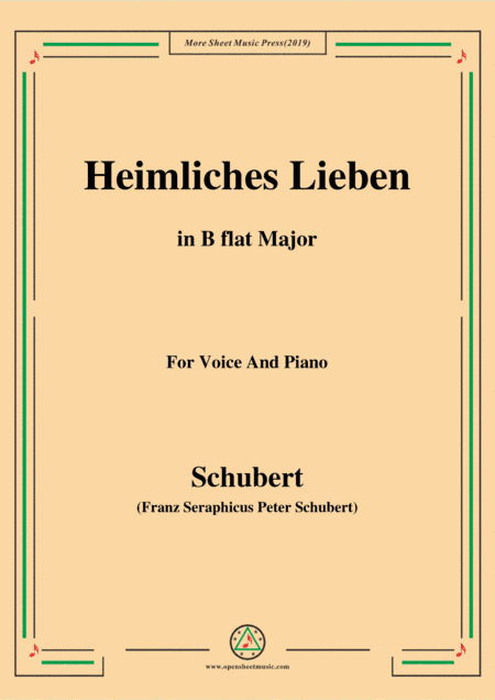 Schubert-Heimliches Lieben,Op.106 No.1,in B flat Major,for Voice&Piano (arr. MSM)