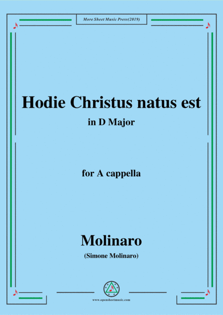 Molinaro-Hodie Christus natus est,in D Major,for A cappella (arr. MSM)