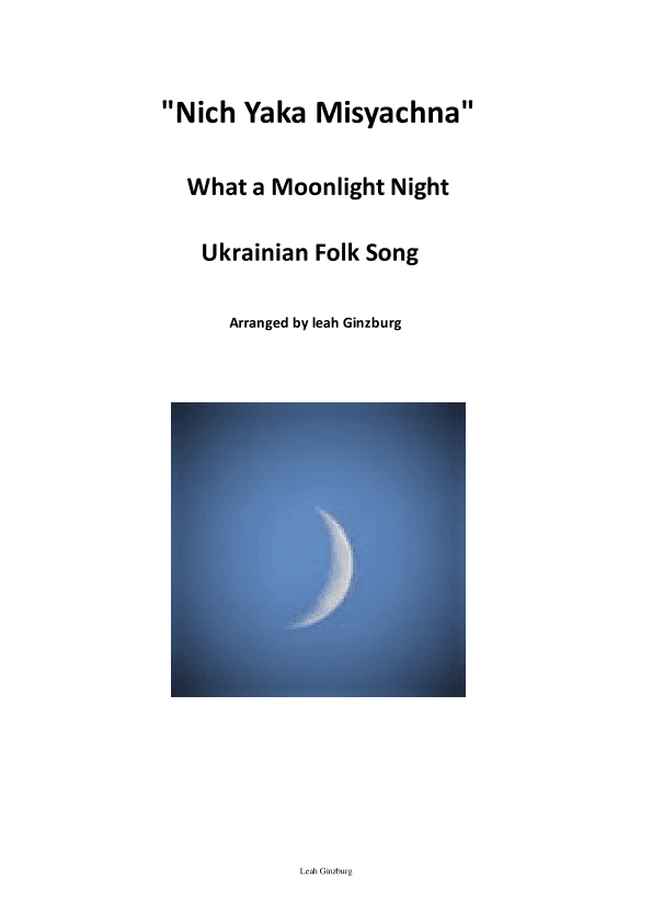 "Nich Yaka Misyachna" What a Moonlight Night Ukrainian Folk Song (arr. Leah Ginzburg)