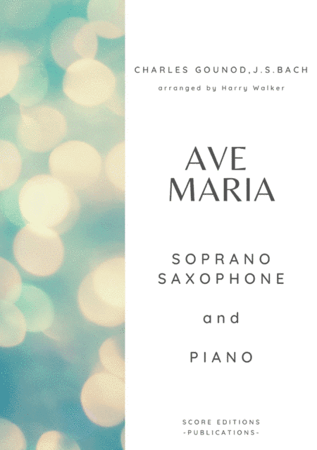 Gounod / Bach: Ave Maria (for Soprano Saxophone and Piano) (arr. Harry Walker)