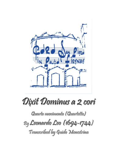 Leonardo Leo - Dixit Dominus a 2 cori, 1741, Quarto movimento (Quartetto) (arr. Guido Menestrina)