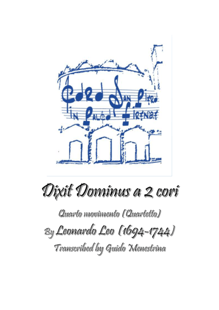 Leonardo Leo - Dixit Dominus a 2 cori, 1741, Quarto movimento (Quartetto) (arr. Guido Menestrina)