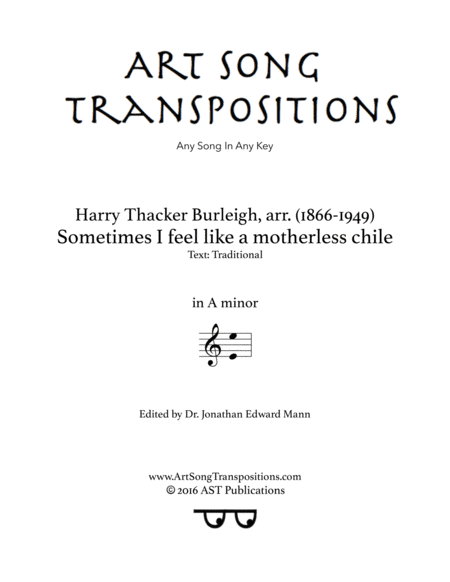 BURLEIGH: Sometimes I feel like a motherless chile (transposed to A minor) (arr. Harry Thacker Burleigh)