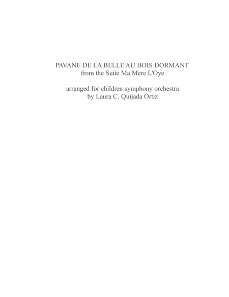 Maurice Ravel's Pavane de la Belle au Bois Dormant, for intermediate orchestra. Score and parts. (arr. Laura C. Quijada Ortíz)