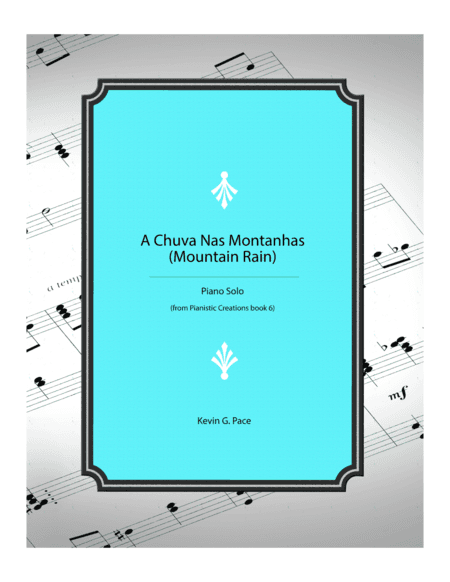 A Chuva Nas Montanhas (Mountain Rain) - Advanced Piano Solo