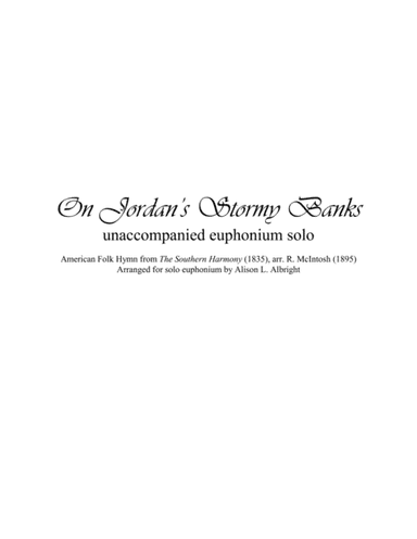 On Jordan's Stormy Banks (euphonium solo - unaccompanied) (arr. Alison L. Albright)