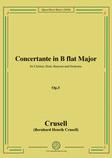 Crusell-Concertante in B flat Major,Op.3,for Clarinet,Horn,Bassoon and Orchestra (arr. MSM)