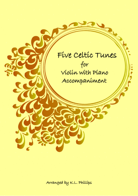Five Celtic Tunes for Violin with Piano Accompaniment (arr. K.L. Phillips)