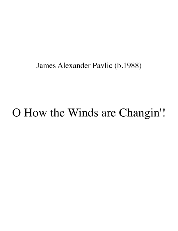 O How the Winds are Changin'!