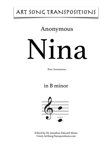 ANONYMOUS: Nina (transposed to B minor and B-flat minor) (arr. ArtSongTranspositions.com)