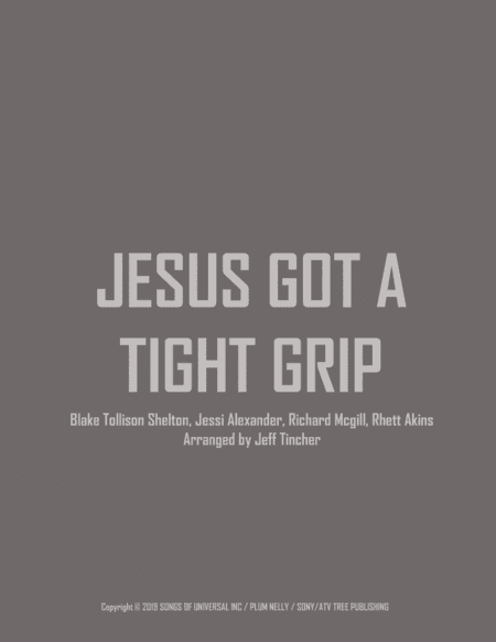 Jesus Got A Tight Grip (arr. Jeff Tincher)