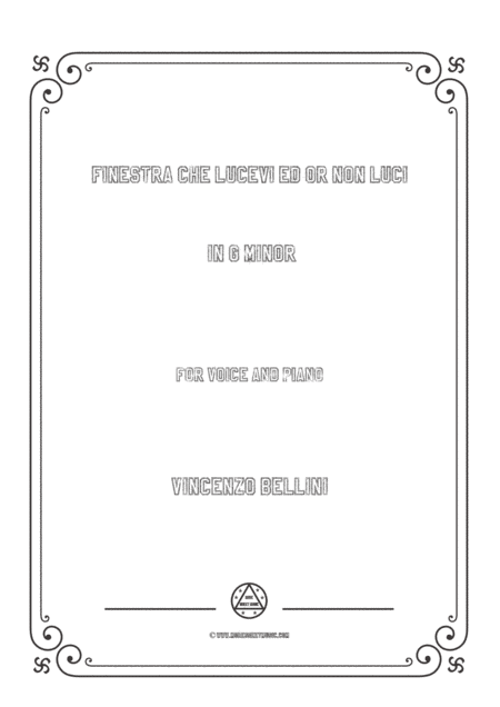 Bellini-Finestra che lucevi ed or non luci in g minor,for voice and piano (arr. MSM)
