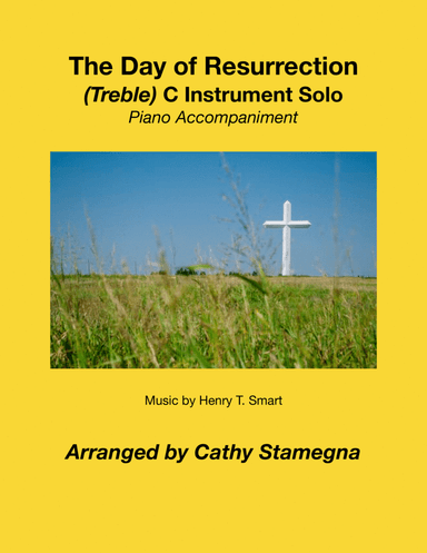 The Day of Resurrection (Treble C Instrument Solo, Piano Accompaniment) (arr. Cathy Stamegna)