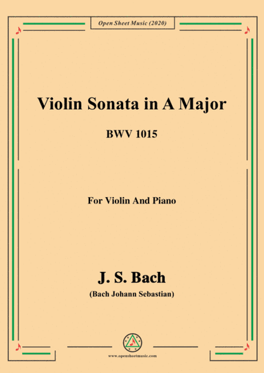 Bach,J.S.-Violin Sonata,in A Major,BWV 1015,for Violin and Piano (arr. MSM)