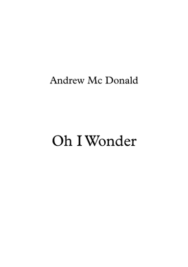 Oh I Wonder