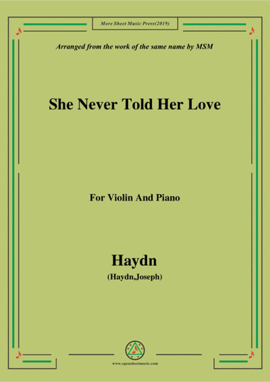 Haydn-She Never Told Her Love, for Violin and Piano (arr. MSM)
