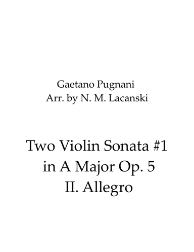 Two Violin Sonata #1 in A Major Op. 5 II. Allegro (arr. Nick Lacanski)
