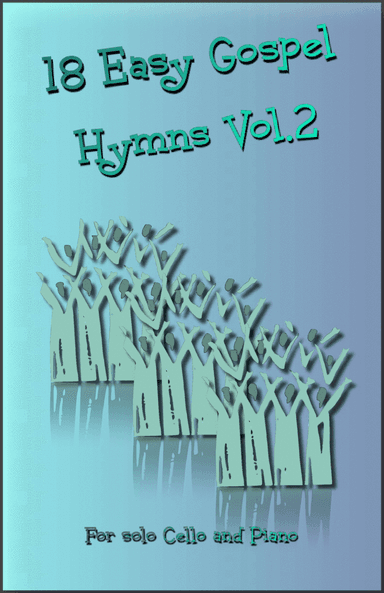 18 Gospel Hymns Vol.2 for Solo Cello and Piano (arr. David McKeown)