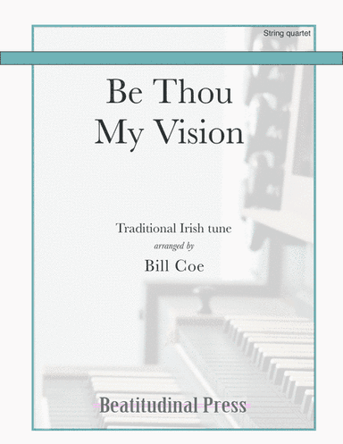 Be Thou My Vision string quartet (arr. Bill Coe)