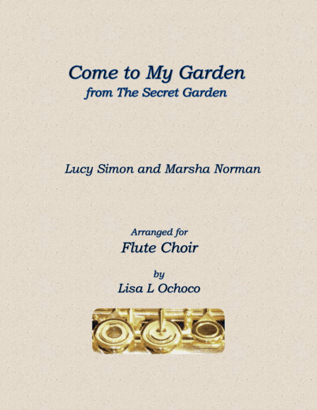 Come To My Garden (arr. Lisa L Ochoco)
