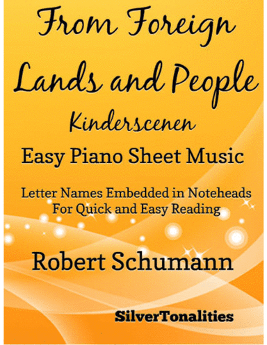From Foreign Lands and People Kinderscenen Easy Piano Sheet Music (arr. SilverTonalities)