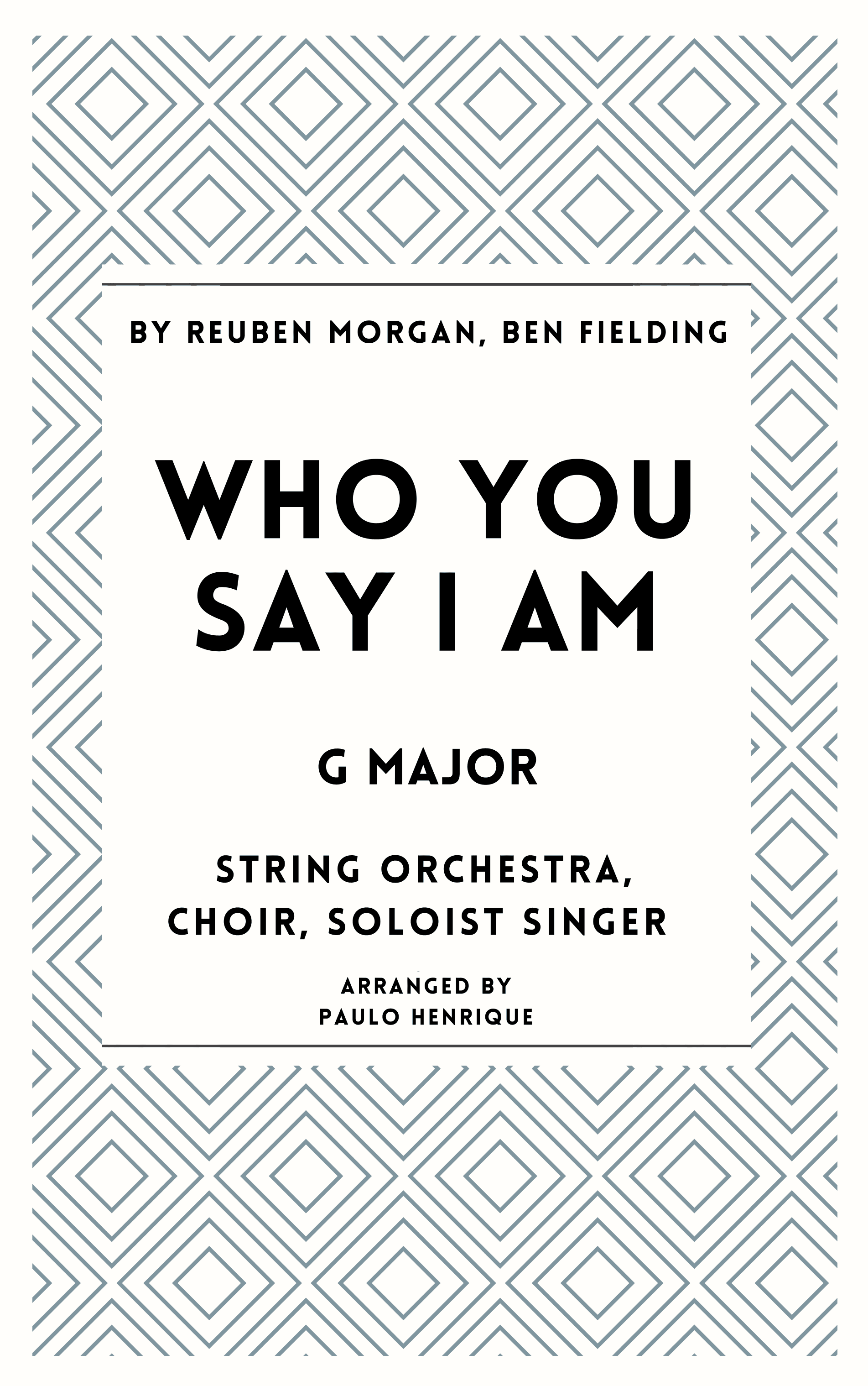 Who You Say I Am (arr. Paulo Henrique)