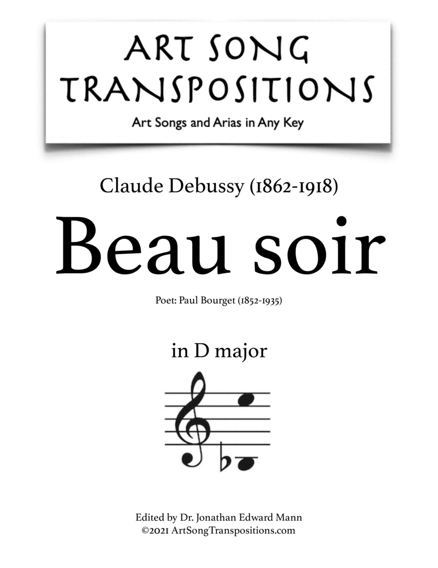 DEBUSSY: Beau soir (transposed to D major) (arr. ArtSongTranspositions.com)