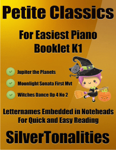 Petite Classics for Easiest Piano Booklet K1 (arr. SilverTonalities)