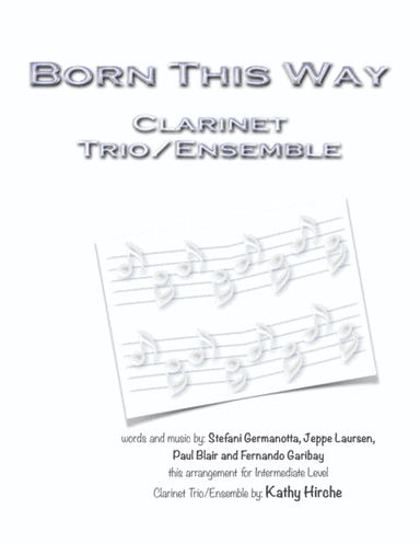 Born This Way (arr. Kathy Hirche)