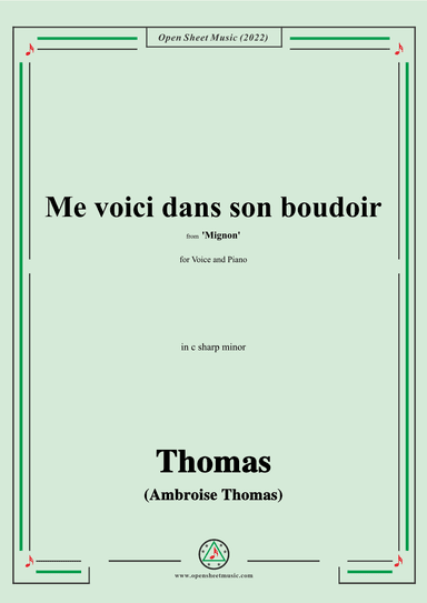 A. Thomas-Me voici dans son boudoir,from Mignon,in c sharp minor,for Voice and Piano (arr. OSM Press)