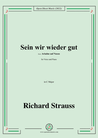 Richard Strauss-Sein wir wieder gut,from Ariadne auf Naxos,in C Major,for Voice and Piano (arr. Open Cloud)